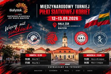 Międzynarodowy Turniej Piłki Siatkowej Kobiet w Białymstoku już w ten weekend